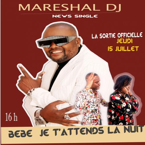 Mareshal DJ - BB Je T'attends La Nuit