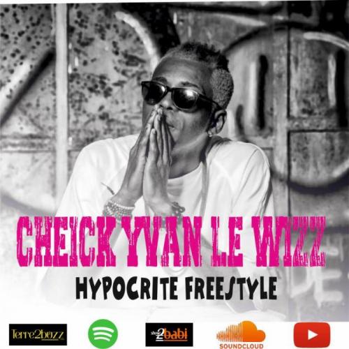 Cheick Yvan Le Wizz - Hypocrite Freestyle