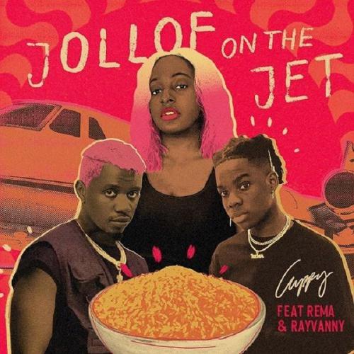 Cuppy - Jollof On The Jet (feat. Rema, Rayvanny)