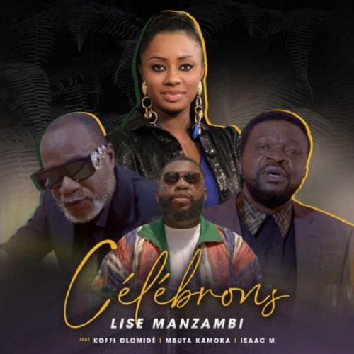 Lise Manzambi - Celebrons Yahweh (feat. Koffi Olomide, Mbuta Kamoka & Isaac)