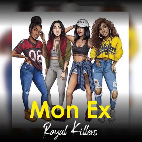 Royal Killers - Mon ex