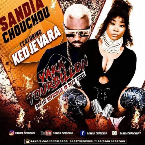 Sandia Chouchou - Yaka Tourbillon (feat. DJ Kedjevara)