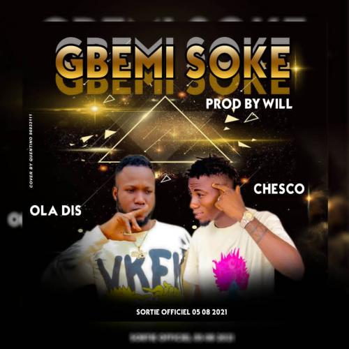 Ola Dis - Gbemi Soke (feat. Chesco)