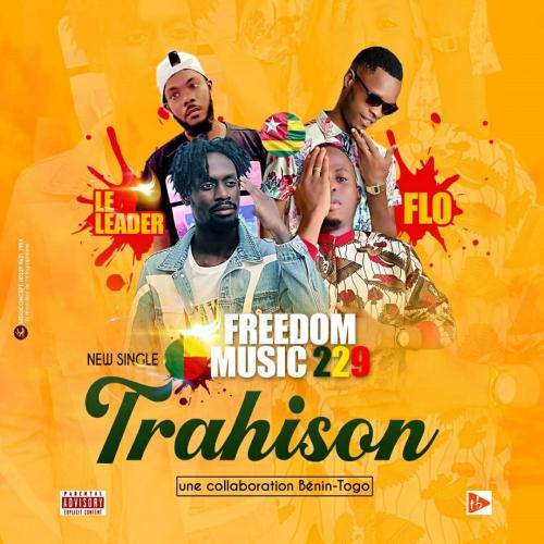 Freedom Music 229 - Trahison (feat. Flo, Le Leader)
