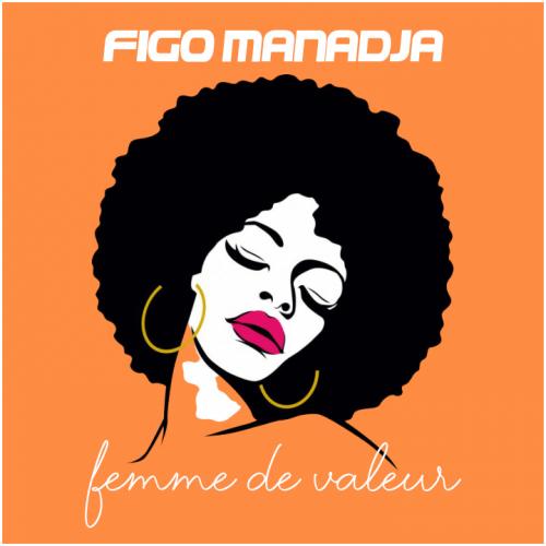 Figo Manadja - Femme de valeur (feat. Bilenko Medvedev)