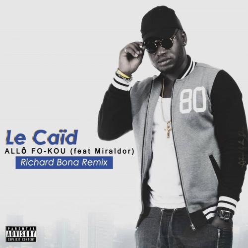 Le Caid - Allo Fo-Kou (feat. Miraldor)