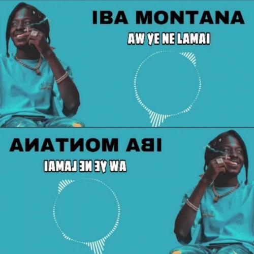Iba Montana - Aw Ye Ne Lamai