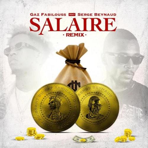Gaz Fabilouss - Salaire (Remix) [feat. Serge Beynaud]
