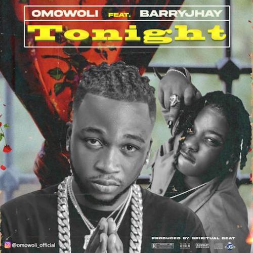 Omowoli - Tonight (feat. Barry Jhay)