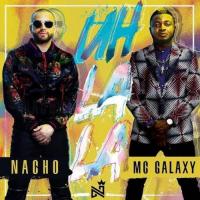 MC Galaxy Uh La La (feat. Nacho) artwork