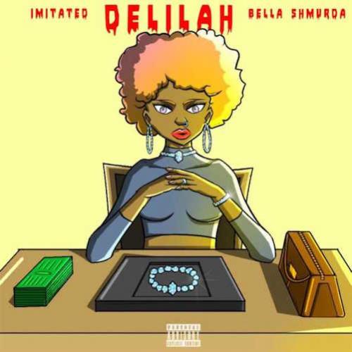 Imitated - Delilah (feat. Bella Shmurda)