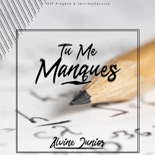Alvine Junior - Tu Me Manques