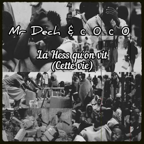 Mr Dech & cOcO - La Hess Qu'on Vit (Cette Vie)