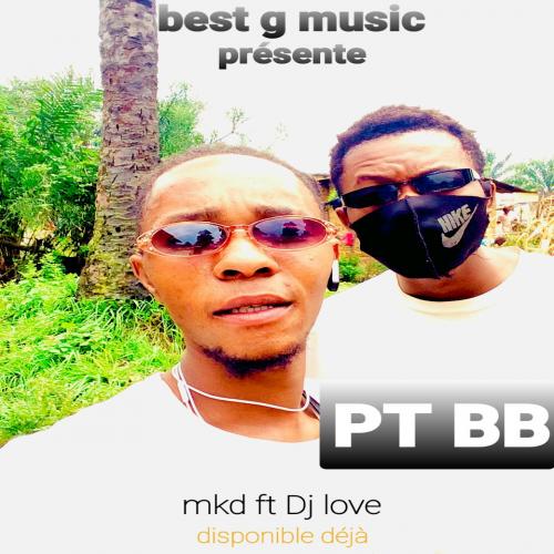 MKD - PT BB (feat. DJ Love)