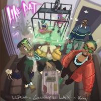 Lil Frosh Like Dat (Remix) [feat. L.A.X, Rasaqi NFG & Zinoleesky] artwork