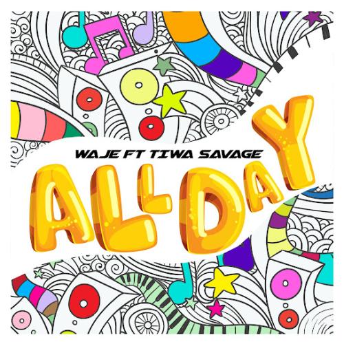 Waje - All Day (feat. Tiwa Savage)