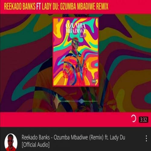 Reekado Banks - Ozumba Mbadiwe (Remix) [feat. Lady Du]