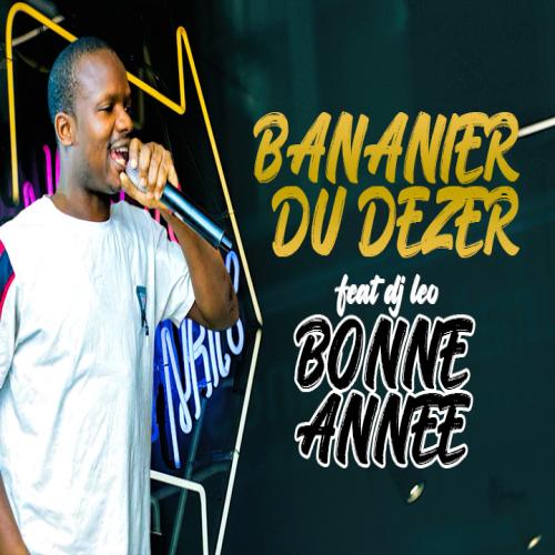 Bananier Du Dezer - Bonne Annee (feat. DJ Leo)