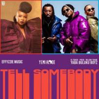 Yemi Alade Tell somebody (feat. Yaba Buluku Boyz) artwork