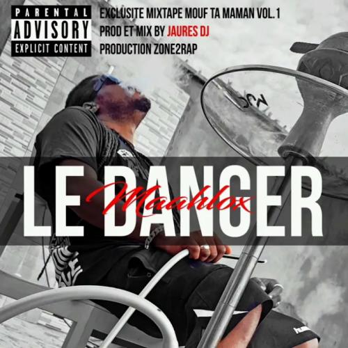 Maahlox Le Vibeur - Le Danger