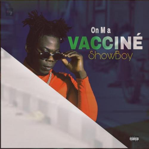 Showboy - On M A Vacciné