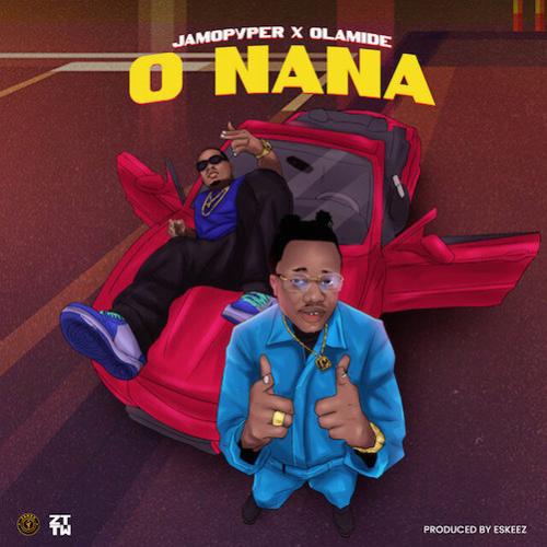 Jamopyper - O Nana (feat. Olamide)