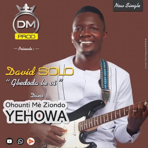 David Solo - Ohounti mè ziondo Yehowa