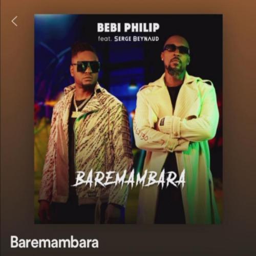 Bebi Philip - Baremambara (feat. Serge Beynaud)