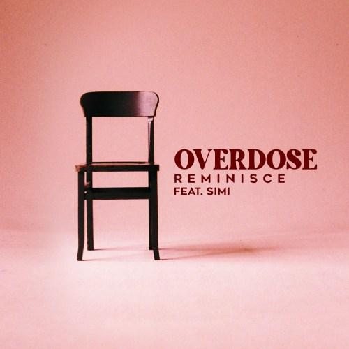 Reminisce - Overdose (feat. Simi)