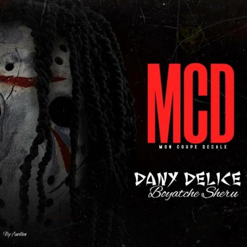 Dany Delice Boyatche Sheru - MCD