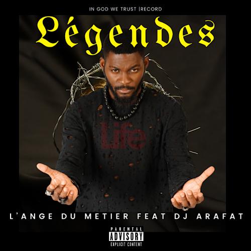 L'Ange Du Métier - Légendes (feat. DJ Arafat)
