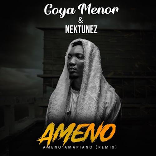 Goya Menor - Ameno Amapiano (Remix) [feat. Nektunez]