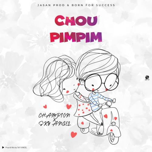 Champion - Choupimpim (feat. Sky Angel)