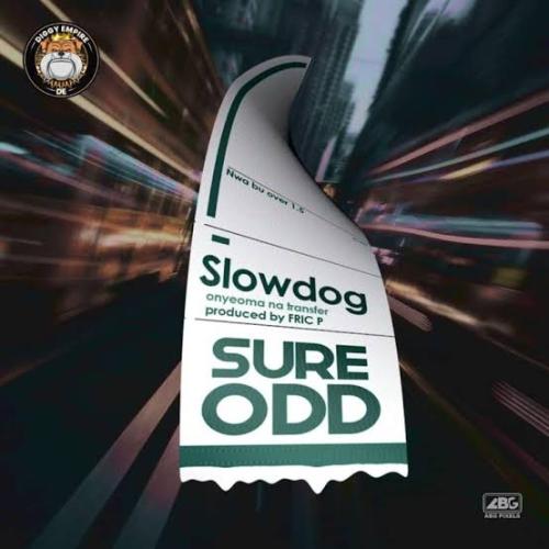 Slowdog - Sure Odd