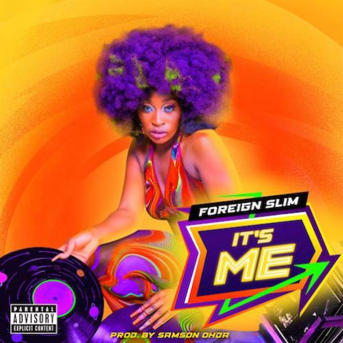 Foreign Slim - Its Me