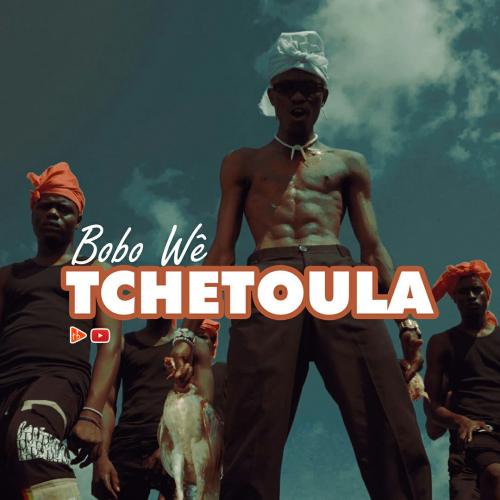 Bobo We - Tchetoula
