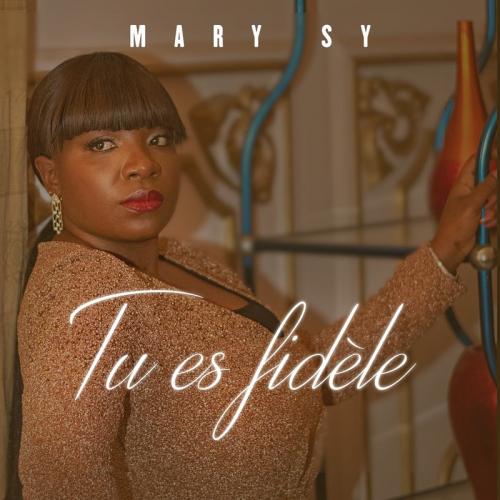 Mary Sy - Tu es fiddèle