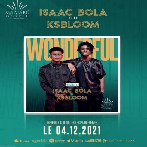 Isaac Bola - Wonderful (feat. Ks Bloom)