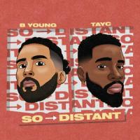 B Young So Distant (feat. Tayc) artwork