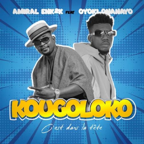 Amiral Enk2k - Kougoloko (feat. Oyoki Onanaya)
