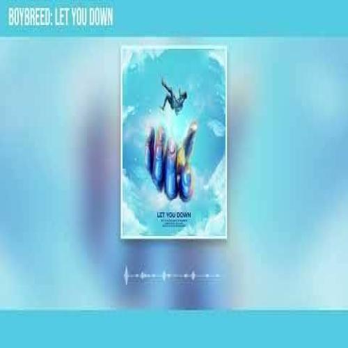 Boybreed - Let You Down