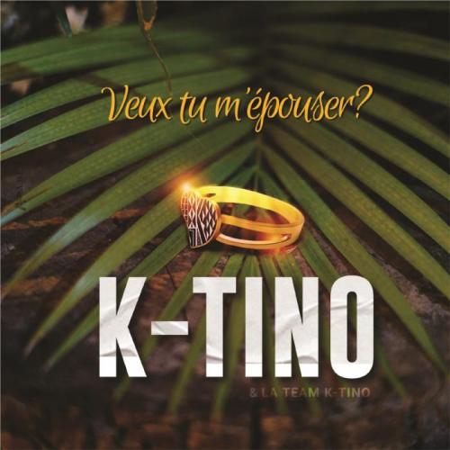 K-tino - Veux Tu M'épouser ?