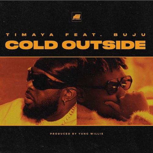 Timaya - Cold Outside (feat. Buju)