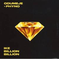Odumeje Ike Billion Billion (feat. Phyno) artwork