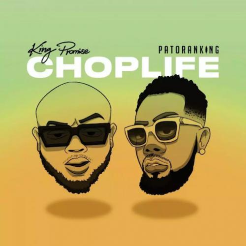 King Promise - Choplife (feat. Patoranking)