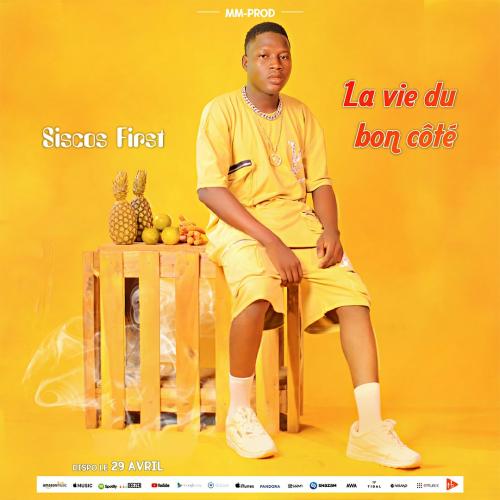Siscos First - La Vie Du Bon Côté