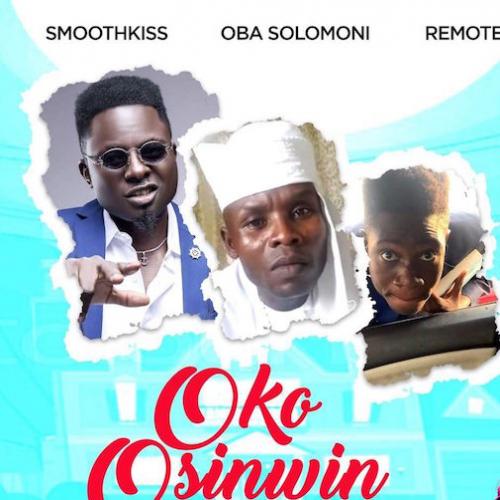 Smoothkiss - Oko osinwin (feat. Oba Solomoni & Remote)