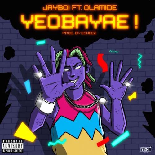 Jayboi - Yeobayae (feat. Olamide)