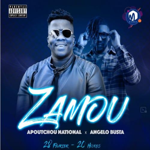 Apoutchou national - ZAMOU (feat Angelo busta )