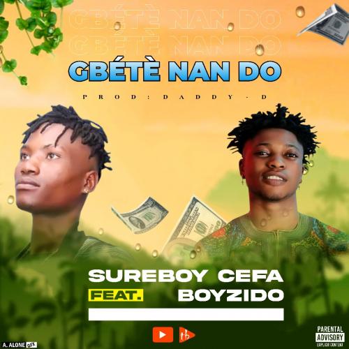 Sure Boy - Gbete Nan Do (feat. Boyzido)